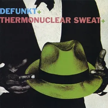 defunkt-thermonuclear-sweat.webp